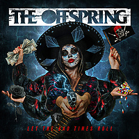 The Offspring Let The Bad Times Roll 2021